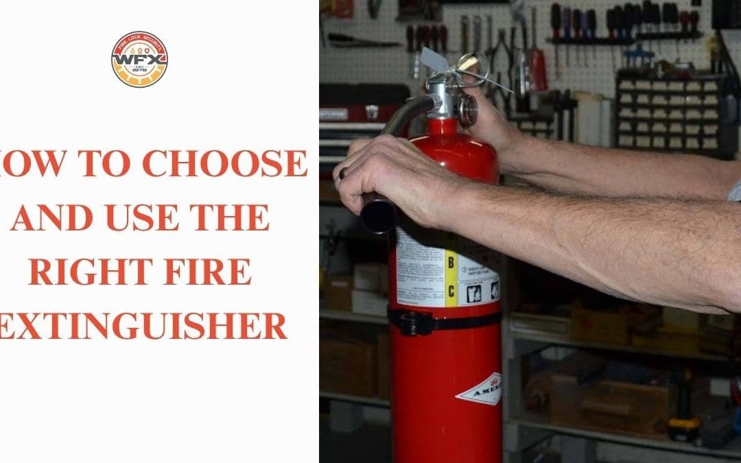 Guide on How to Choose and Use the Right Fire Extinguisher